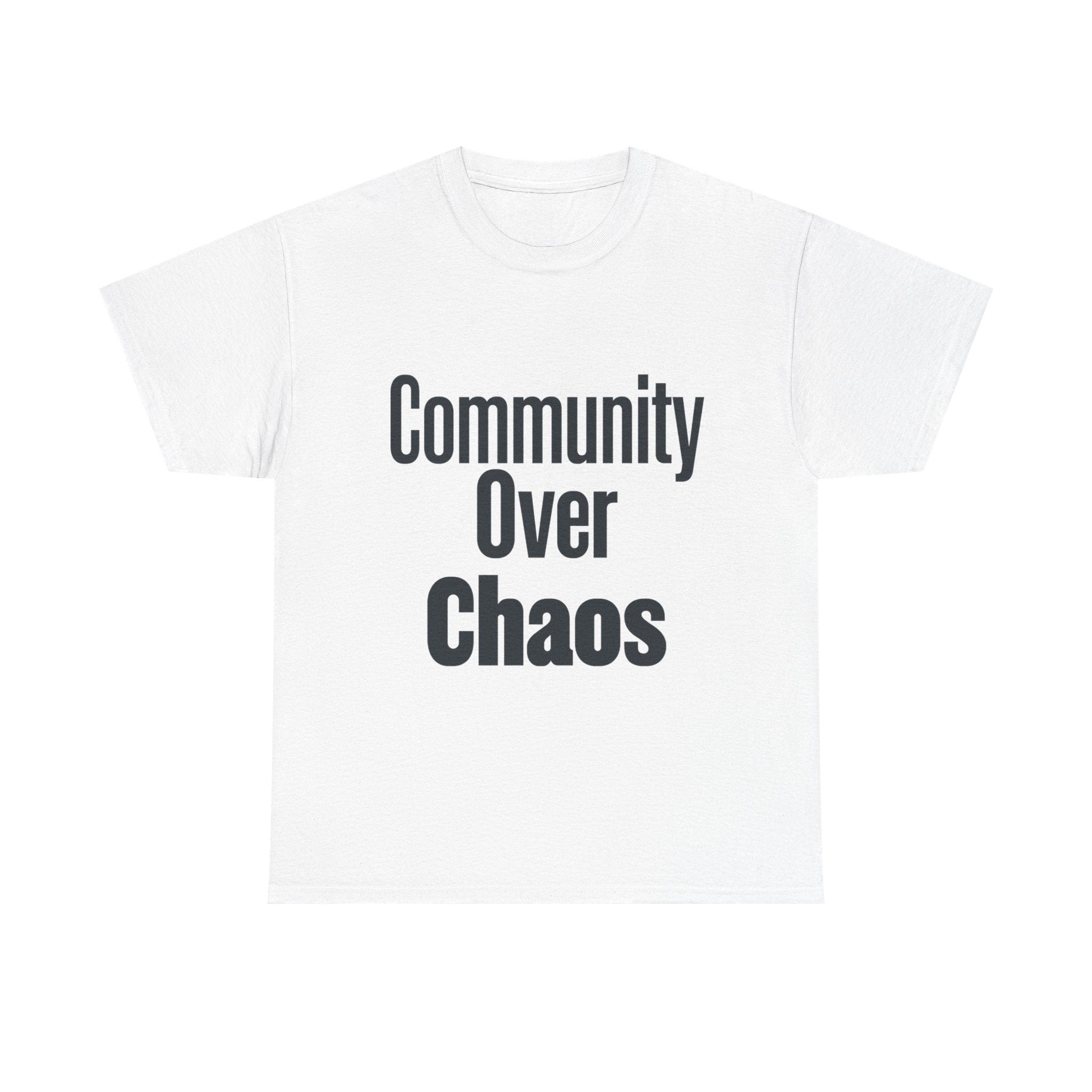 Community Over Chaos Tee