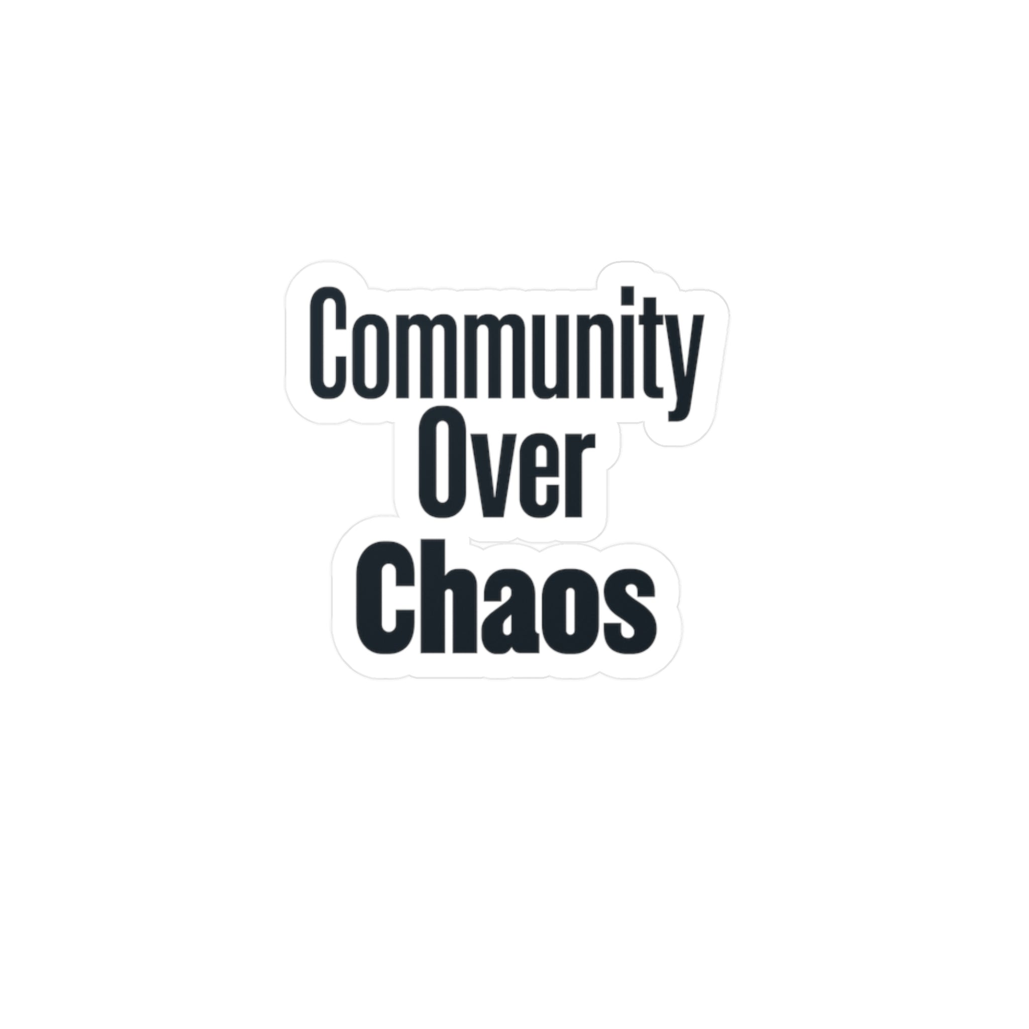 Community Over Chaos Sticker