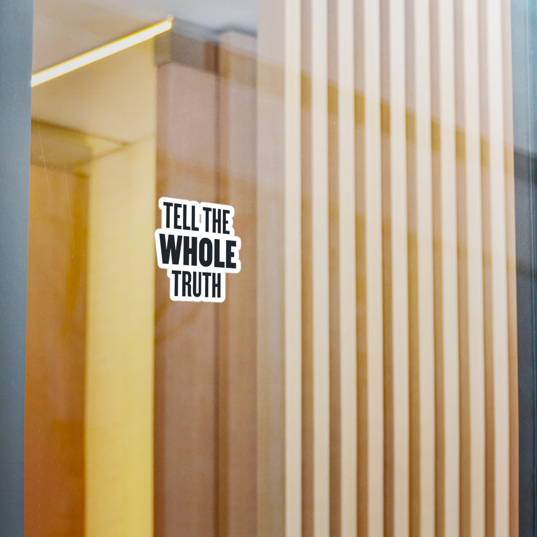 Tell The Whole Truth Sticker